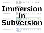 Immersion in Subversion